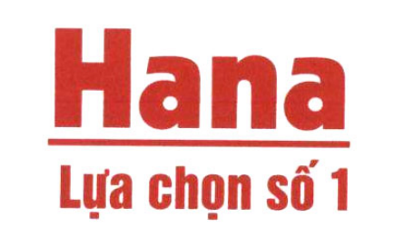 Nhãn hiệu “Hana Lựa chọn số 1, hình” được Cục SHTT cấp giấy chứng nhận đăng ký nhãn hiệu
