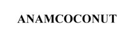Nhãn hiệu “ANAMCOCONUT, chữ" được Cục Sở hữu trí tuệ cấp giấy chứng nhận đăng ký nhãn hiệu